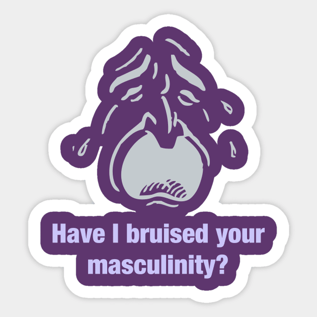 Feminist Message for Men with Bruised Masculinity Sticker by terrybain